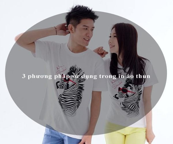 3 phương pháp sử dụng trong in áo thun