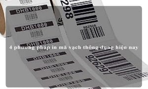 4 phương pháp in mã vạch thông dụng hiện nay