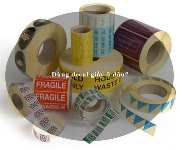 Dùng decal giấy ở đâu?