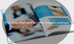Ứng dụng công nghệ in offset trong in catalogue