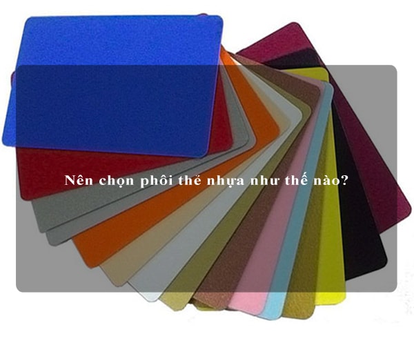 Nên chọn phôi thẻ nhựa như thế nào?
