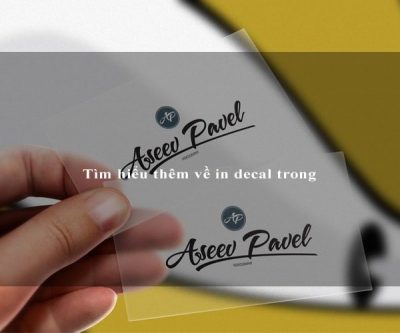 Tìm hiểu thêm về in decal trong